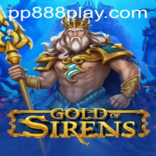 Explore the Mesmerizing World of GoldofSirens: A Dive into Strategy and Myth